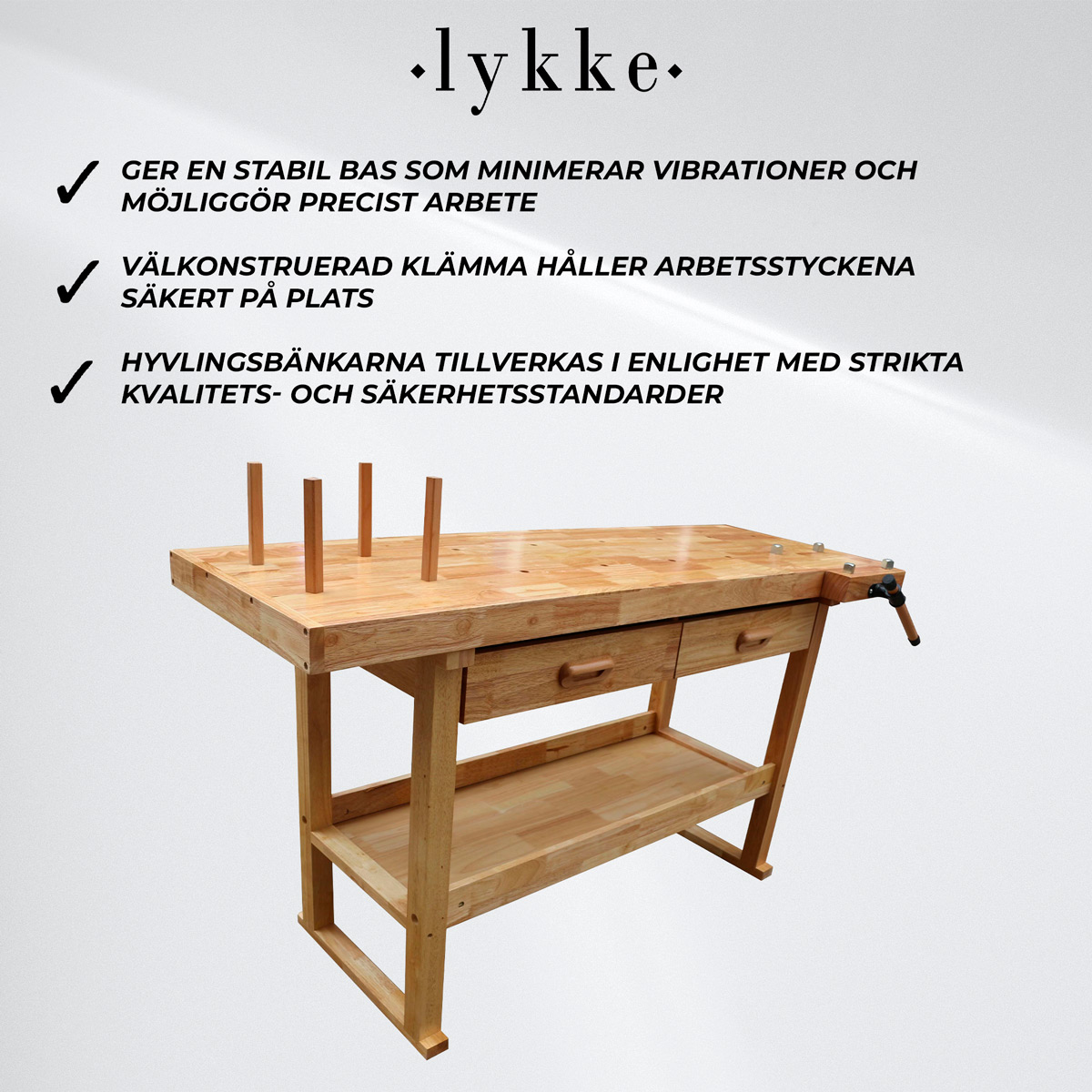 Lykke Hyvelbänk Comfort